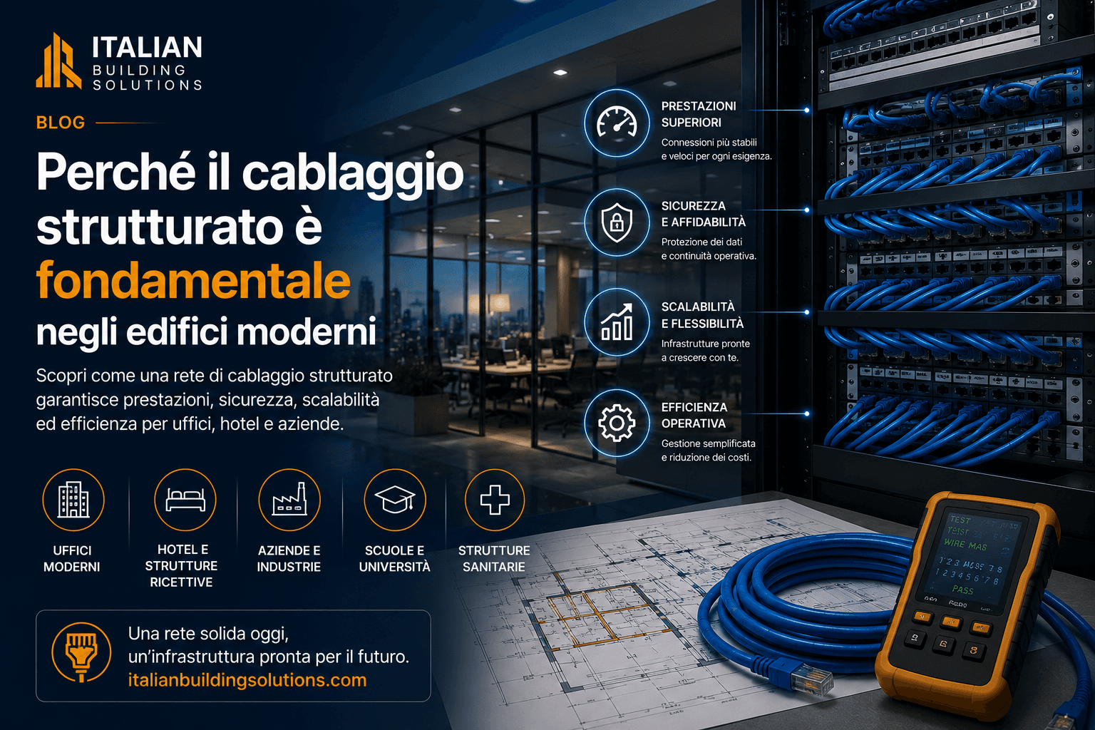 Perché il cablaggio strutturato è fondamentale negli edifici moderni